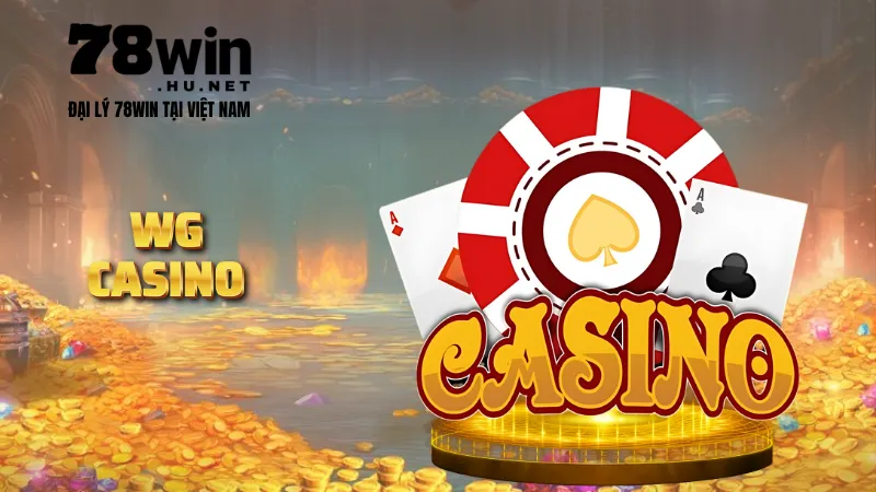 WG Casino sảnh cá cược nổi bật hiện nay